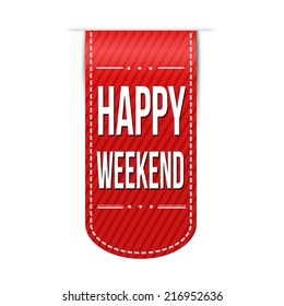 Happy weekend banner design over a white background, vector illustration