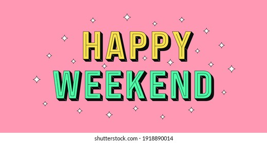 Happy Weekend Banner Greeting Text Happy Stock Vector (Royalty Free ...