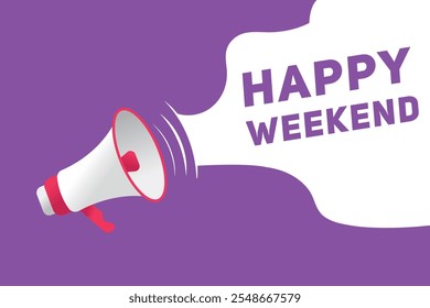 Happy weekend banner modern sign Vector speech bubble design. Web element or tag with megaphone.