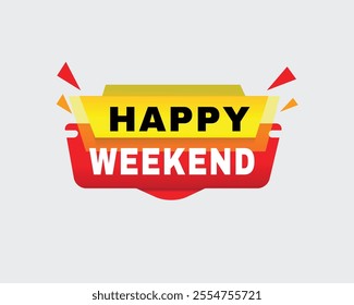 Happy weekend - banner speech for business concept, vector label template. Design element isolated white background.