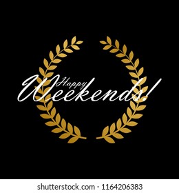 happy weekend, beautiful greeting card with golden crown illustration for market theme, vector background, poster or banner, sign