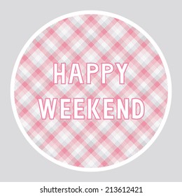 Happy Weekend card for decoration.