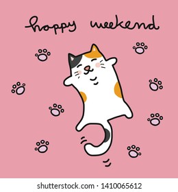 Happy weekend cute fat cat sleeping cartoon vector illustration