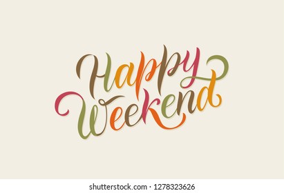 Happy weekend. Lettering. Vector illustration.  
