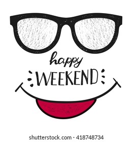 Happy weekend. Positive quote handwritten weekend design for cards, t-shirt, posters and social media content.