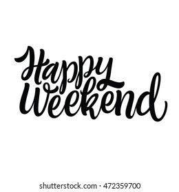 6,710 Happy weekend quotes Stock Vectors, Images & Vector Art ...