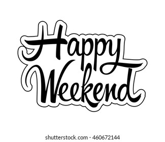 happy weekend typography typographic creative writing text image