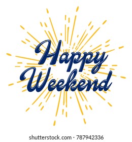 Happy Weekend Happy Weekend Vector Calligraphy Stock Vector (Royalty ...