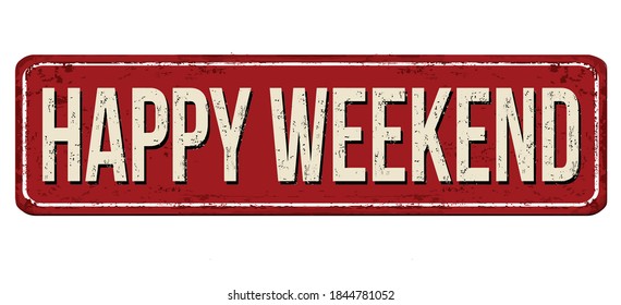 https://image.shutterstock.com/image-vector/happy-weekend-vintage-rusty-metal-260nw-1844781052.jpg