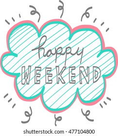 Happy weekend word bubble illustration on white background
