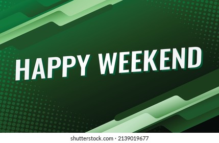 happy weekend word concept vector illustration with green lines modern futuristic 3d style for landing page template ui web mobile app poster banner flyer background gift card coupon label wallpaper