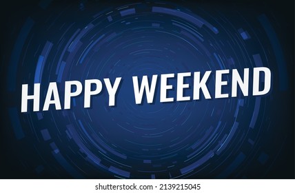 happy weekend word concept vector illustration with blue lines modern futuristic 3d style for landing page template ui web mobile app poster banner flyer background gift card coupon label wallpaper