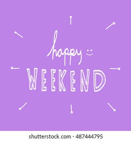 6,710 Happy weekend quotes Stock Vectors, Images & Vector Art ...