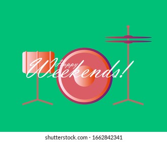 happy weekends, beautiful greeting card background or template banner with music tools theme. vector design illustration