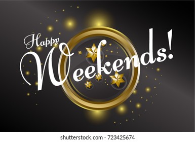 happy weekends, beautiful greeting card poster 