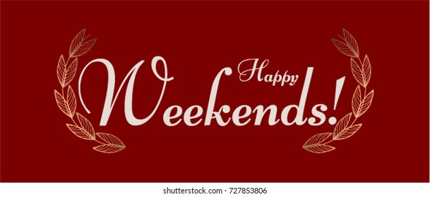 Happy Weekends, Beautiful greeting card poster