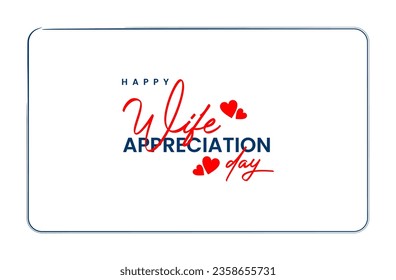 Happy Wife Appreciation Day Holiday concept. Template for background, banner, card, poster, t-shirt with text inscription