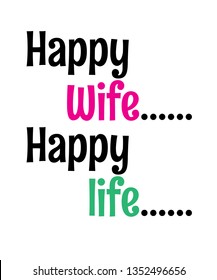 Happy Wife Happy Life Family vector quotes love couple