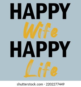 Happy Wife Happy Life Funny Husband T shirt Design