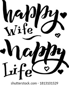 A happy wife is a happy life lettering.