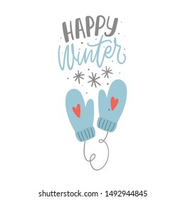 Happy winter hand lettering phrase with mittens illustration for stickers, card, print. Modern winter seasonal kids illustration.