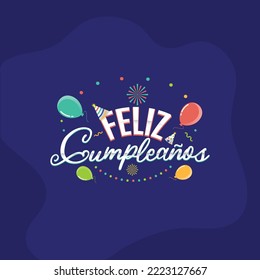 happy wish in spanish Feliz cumpleaños