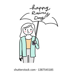 Happy woman holding an umbrella. Cute girl standing with umbrella. Greeting card for rainy season. Wording - Happy Rainy Day scribbled on the umbrella. Vector illustration with hand-drawn style.