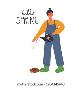 Happy woman in overalls pours water from a watering can and plants seeds. Text hello spring. Flat illustration.