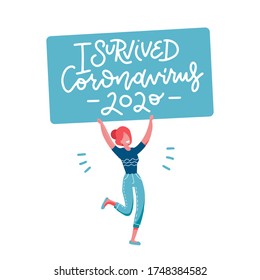 Happy woman with signboard - I survived coronavirus 2020. Covid-19. Sticker for social media content. Vector flat hand drawn illustration design for poster, tshirt print, post card, video blog cover