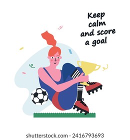 Happy woman Soccer Player with ball and holding golden cup, smiling, celebrating victory. Women's football, competition, sports, feminism concept.  Flat vector illustration. Keep calm and score a goal