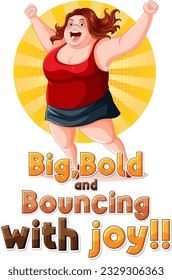 Happy woman with text big bold and bouncing with joy illustration