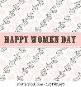 Happy Woman's Day! 8 march. Vector congratulation card with hand drawn floral style. Elegant, cute, girly style. 