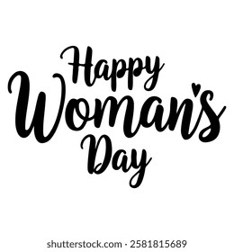 "Happy Woman's Day" hand-lettered in a bold, elegant style with a black ink effect, featuring a subtle heart detail. 