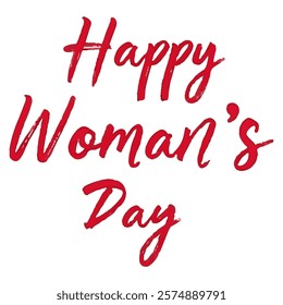 "Happy Woman's Day" hand-lettered in a vibrant red, creating a bold and celebratory message. 