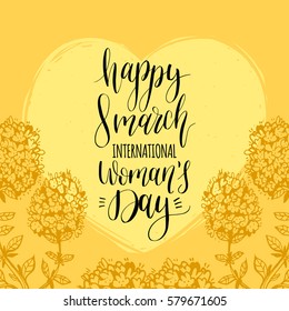 Happy Woman's day handwritten lettering card. Vintage floral yellow background. Vector March 8 curly calligraphy with flowers and heart illustrations.