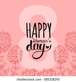 Happy Woman's day handwritten lettering card. Vintage floral pink background. Vector March 8 curly calligraphy with flowers.