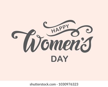Happy Woman's Day vector design for greeting cards and poster. Hand lettering text isolated on pink background. Design template celebration. Vector illustration.