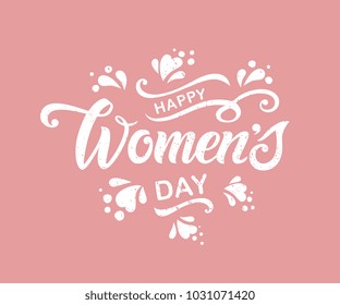 Happy Woman's Day vector design for greeting cards and poster. Hand lettering text isolated on pink background. Design template celebration. Vector illustration.