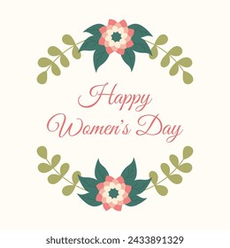Happy Women Day greeting card with hand drawn flowers and leaves. Spring 8 March Floral frame with lettering