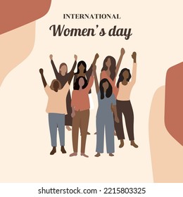 Happy Women S Day Flat Style. Diverse Women Standing Together For Feminism, Freedom, Independence, Empowerment, Women Rights, Equality. Greeting Card, Poster, Banner In Flat Style.