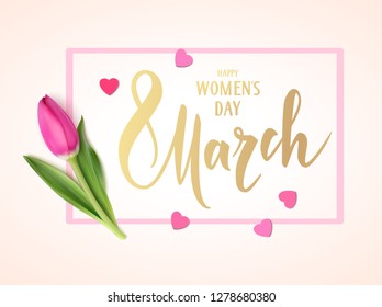 Happy Women's day. 8 March calligraphy text with pink tulip and decorative hearts. International Womens day 8 march design template. Vector illustration
