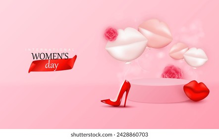 Happy women's day 8 march vector background with podium for display sale product. Illustration with lips and mouth balloons. Female holiday design with heels and flowers.	
