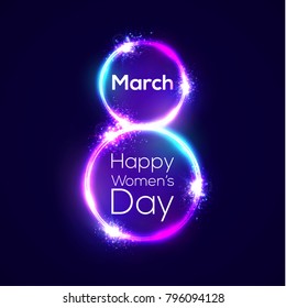 Happy womens day. 8 march in neon circles with glow and firework. Greeting card for International womens day design. Bright 3d banner on dark blue backdrop. Neon vector illustration with flash light.