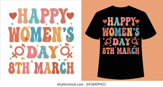 "Happy Womens day 8 th March" Awesome quotes  International Women's Day vibes GraphicT-Shirt ,mugs ,cards ,hoodies, banners, posters Design and for others elements
