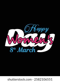 Happy Women's Day 8th March T-Shirt Design