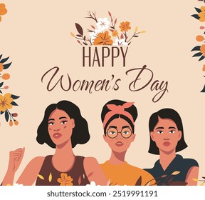 Happy Women's Day. Beautiful strong women standing together surrounded by flowers. Vector banner with International Women's Day. Movements for gender equality and women's empowerment. For website