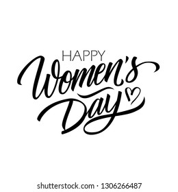 Happy Women's Day calligraphic lettering design celebrate card template. Creative typography for holiday greetings and invitations. Vector illustration. 