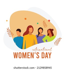 Happy women's day card with Five women of different ethnicities and cultures stand side by side together. Strong and brave girls support each other.