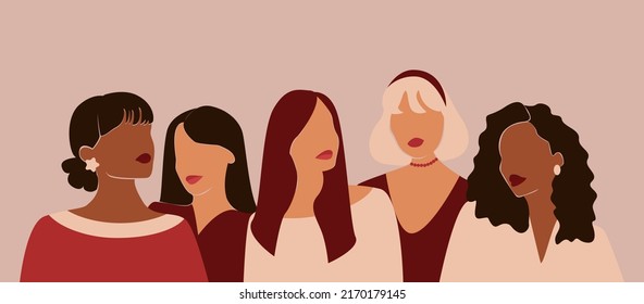 Happy women's day card with Five women of different ethnicities and cultures stand side by side together. Strong and brave girls support each other. Sisterhood and females friendship. Vector