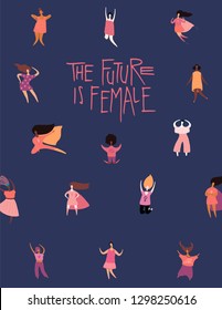 Happy womens day card, poster, banner, with quote The future is female and diverse women. Hand drawn vector illustration. Flat style design. Concept, element for feminism, girl power.